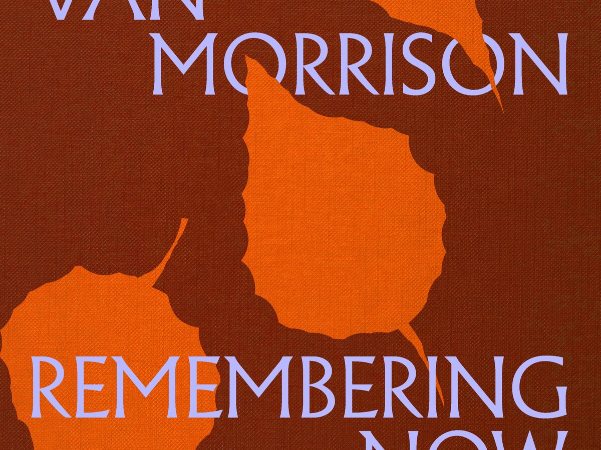 Op 'Remembering Now' klinkt het alsof Van Morrison op de